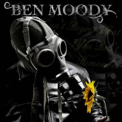 Ben Moody : You Can’t Regret What You Don’t Remember